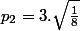 p_2=3.\sqrt {\frac {1}{8}}